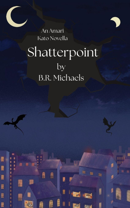 Könyv Shatterpoint B.R. Michaels