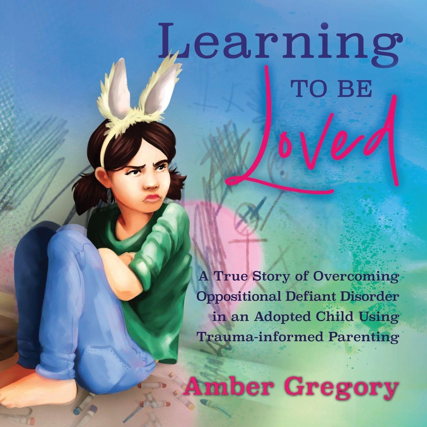 Kniha Learning to Be Loved Amber Gregory