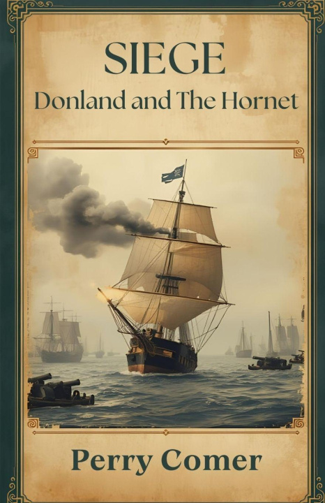 Kniha Siege - Donland and The Hornet Perry Comer
