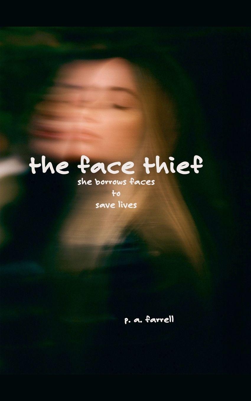 Kniha The Face Thief P. A. Farrell