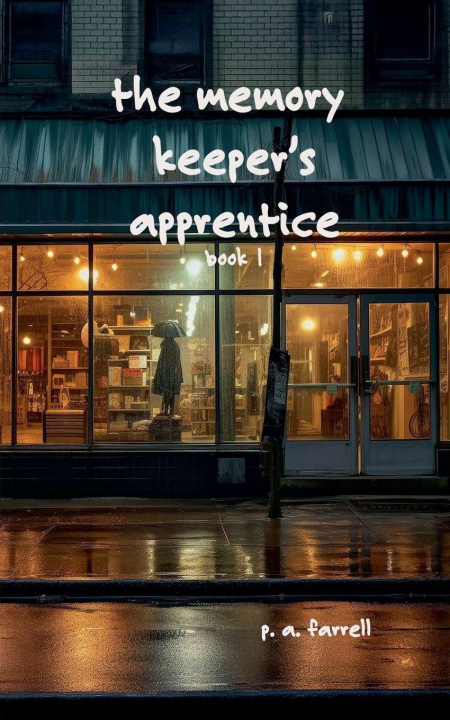 Kniha The Memory Keeper's Apprentice P. A. Farrell