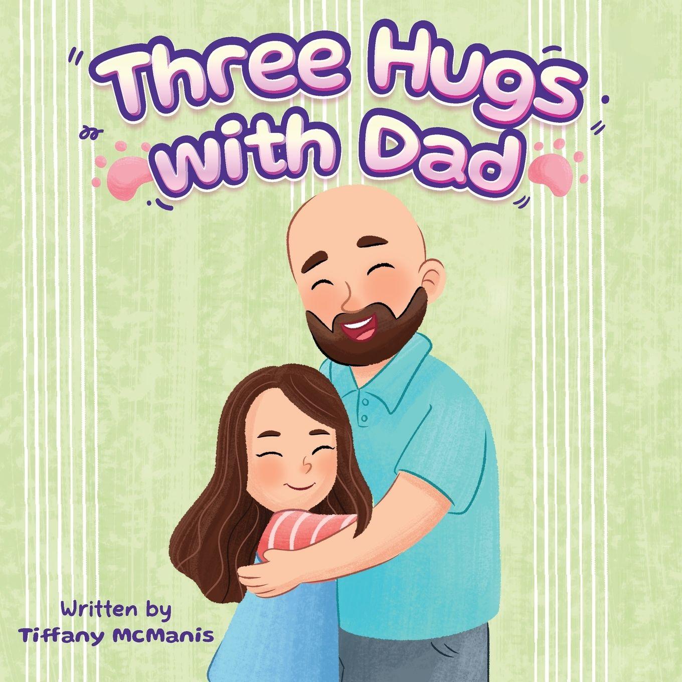 Kniha Three Hugs with Dad Tiffany L McManis