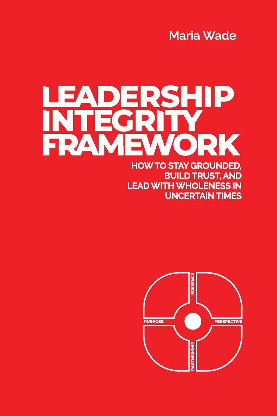 Kniha Leadership Integrity Framework Kimberly Marsh