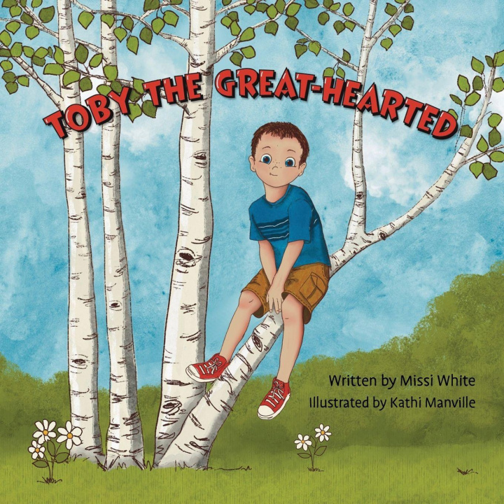 Kniha Toby the Great-Hearted Missi White