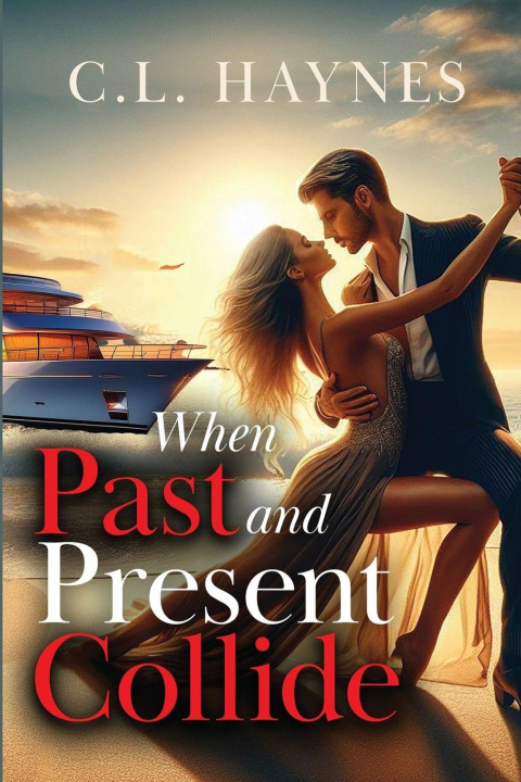 Kniha When Past and  Present Collide C.L. Haynes
