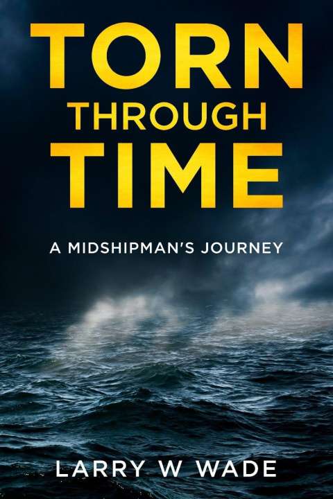 Kniha Torn Through Time Larry W Wade