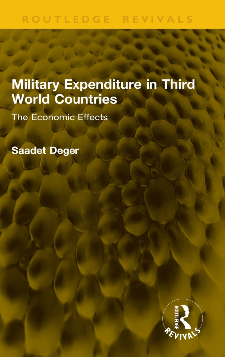 Kniha Military Expenditure in Third World Countries Saadet Deger