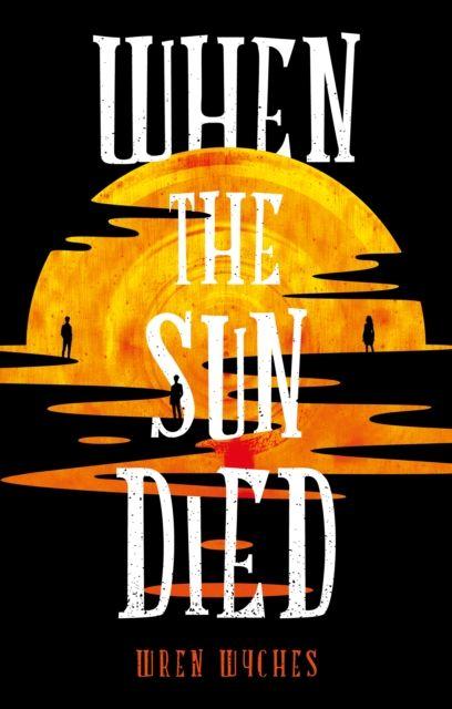 Knjiga When the Sun Died Wren Wyches