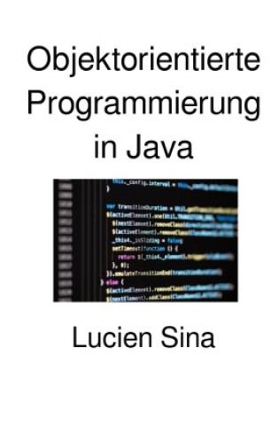 Könyv Objektorientierte Programmierung in Java Lucien Sina