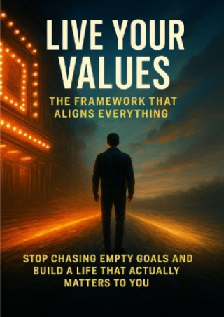 Knjiga Live Your Values: The Framework That Aligns Everything Wesley Prescott