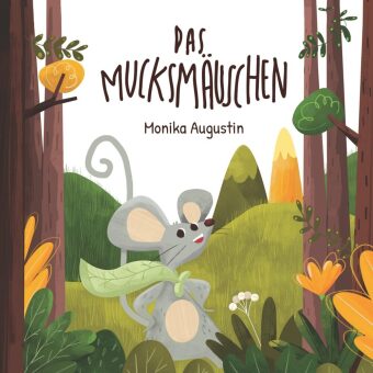 Kniha Das Mucksmäuschen Monika Augustin