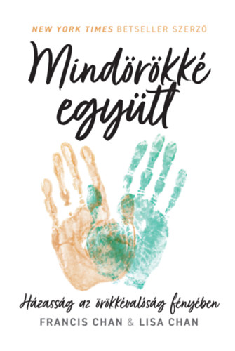 Kniha Mindörökké együtt Francis Chan