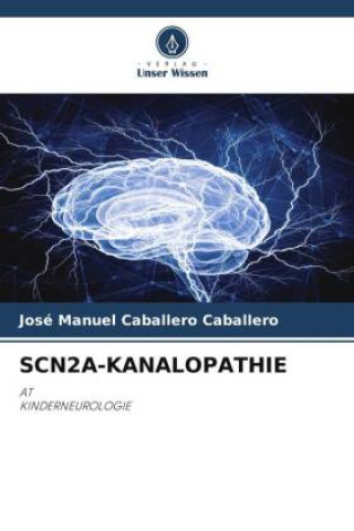 Kniha SCN2A-KANALOPATHIE José Manuel Caballero Caballero