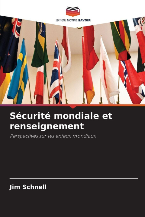Βιβλίο Sécurité mondiale et renseignement Jim Schnell