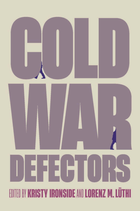 Kniha Cold War Defectors Kristy Ironside