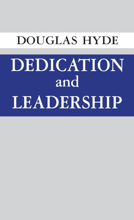 Knjiga Dedication and Leadership Douglas Hyde