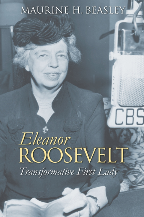Kniha Eleanor Roosevelt – Transformative First Lady Maurine H. Beasley