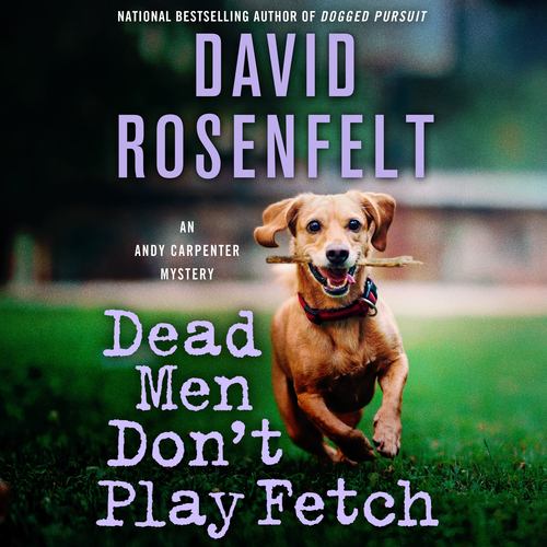 Audio DEAD MEN DONT PLAY FETCH ROSENFELT DAVID