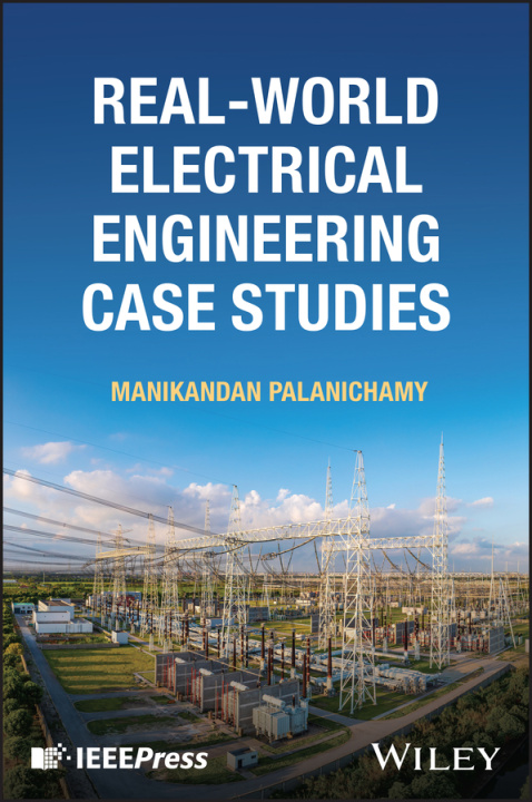 Könyv Real–World Electrical Engineering Case Studies Manikandan Palanichamy