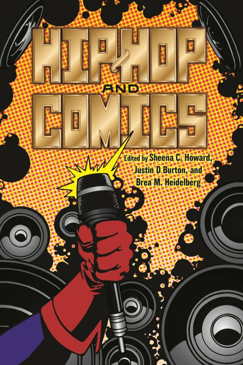 Knjiga Hip–Hop and Comics Sheena C. Howard