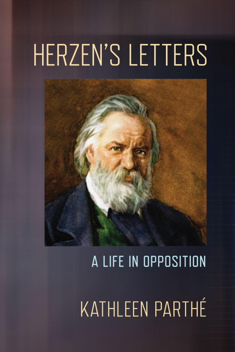 Kniha Herzen`s Letters – A Life in Opposition Kathleen Parthé