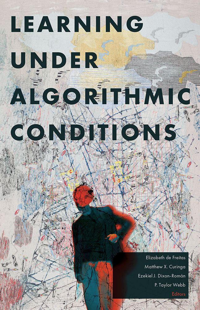 Kniha Learning Under Algorithmic Conditions Matthew X. Curinga
