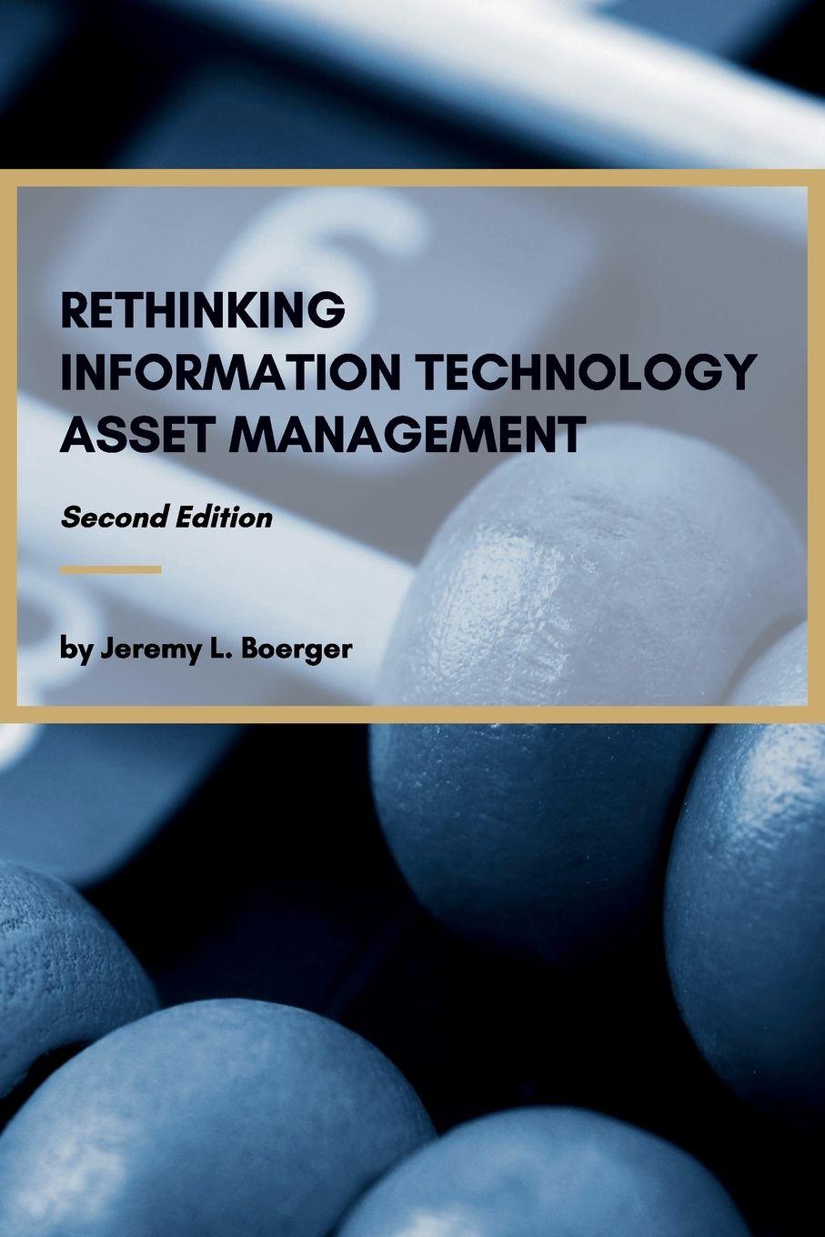 Buch Rethinking Information Technology Asset Management Jeremy L. Boerger