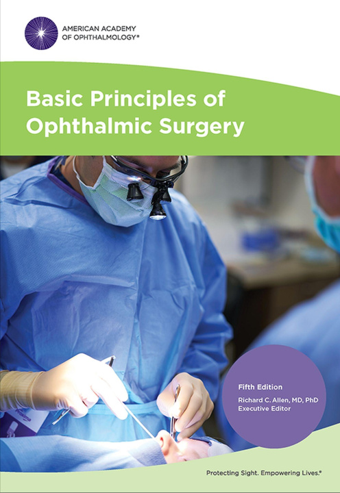 Knjiga Basic Principles of Ophthalmic Surgery Richard C. Allen
