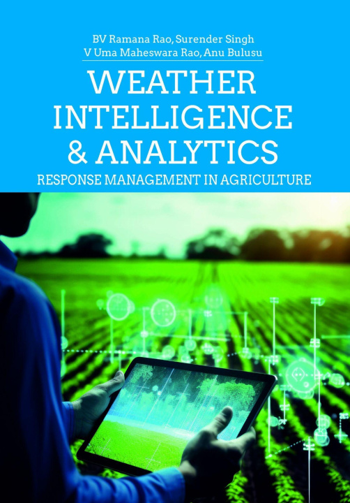 Βιβλίο Weather Intelligence and Analytics – Response Management in Agriculture B.v. Ramana Rao