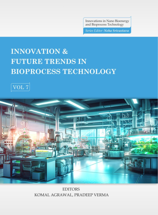 Knjiga Innovation & Future Trends in Bioprocess Technology, Volume 7 Komal Agrawal