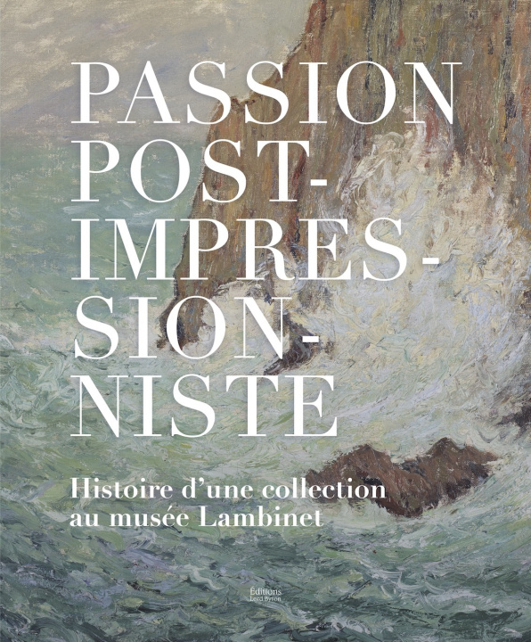 Kniha Passion post-impressionniste Maisonneuve