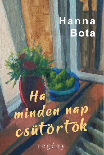 Kniha Ha minden nap csütörtök Hanna Bota