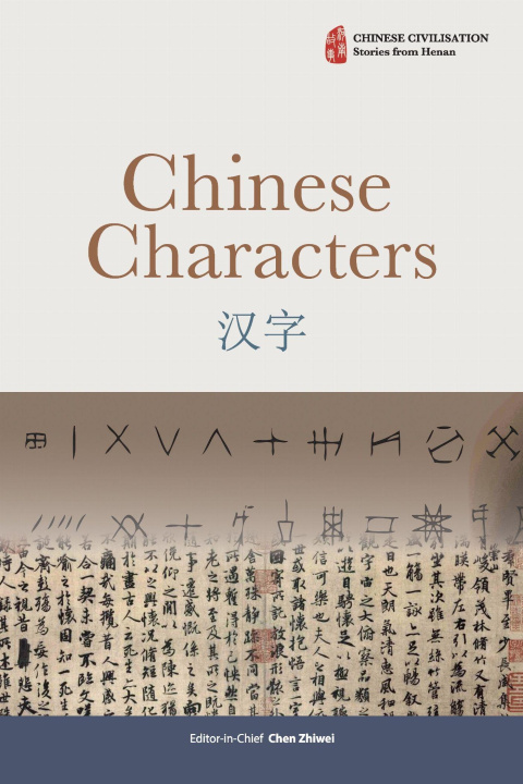 Kniha Chinese Characters Zhiwei Chen