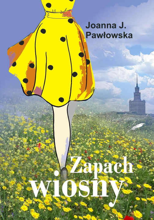 Kniha Zapach wiosny Joanna J. Pawłowska