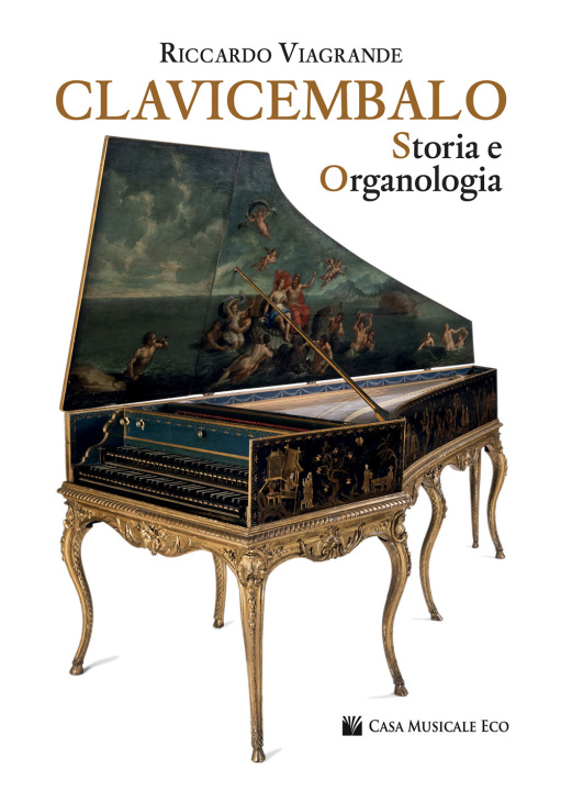 Βιβλίο Clavicembalo. Storia e organologia Riccardo Viagrande