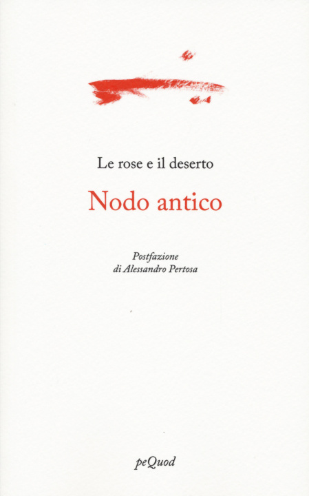 Kniha Nodo antico Le rose e il deserto