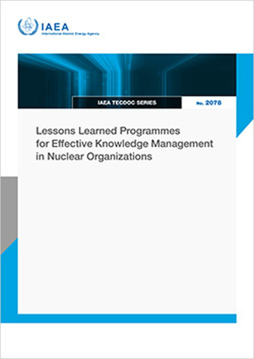 Knjiga Lessons Learned Programmes for Effective Knowledge Management in Nuclear Organizations IAEA