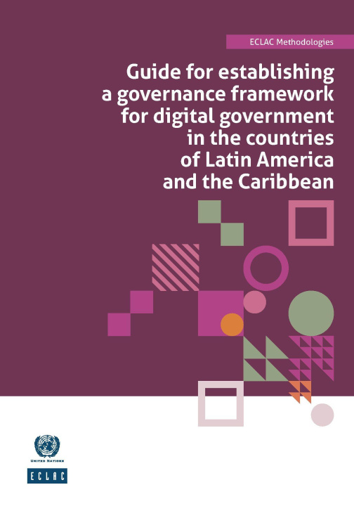 Kniha Guide for Establishing a Governance Framework fo – ECLAC Methodologies No. 8 United Nations Economic Commission for Latin America and the Caribbean