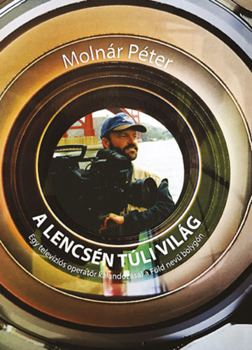 Kniha A lencsén túli világ Molnár Péter