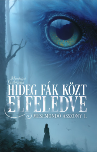 Libro Hideg fák közt elfeledve Munkácsi Gabriella