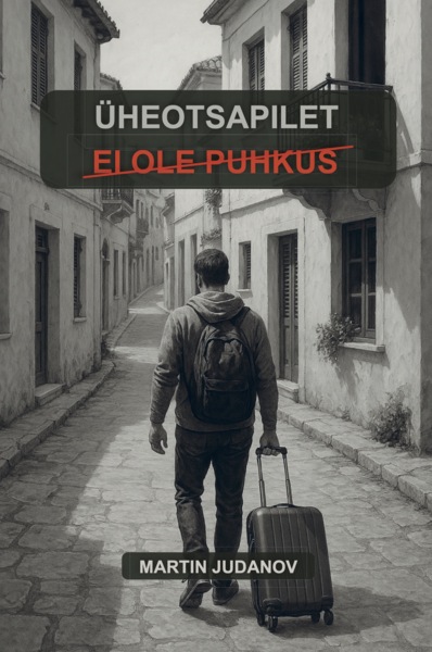 Kniha Üheotsapilet ei ole puhkus Martin Judanov