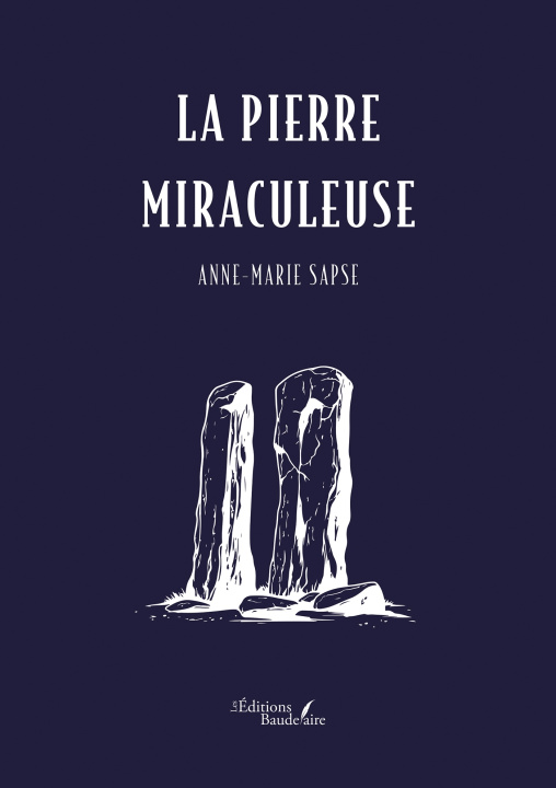 Knjiga La pierre miraculeuse Anne-Marie Sapse