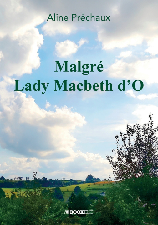 Kniha Malgré Lady Macbeth d'O Aline Préchaux