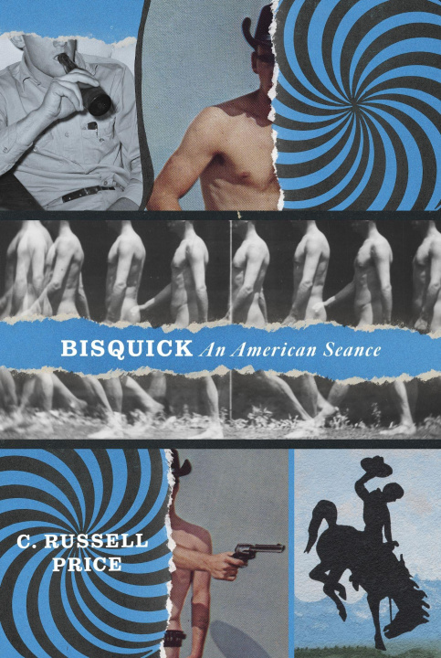 Kniha Bisquick – An American Seance C. Russell Price