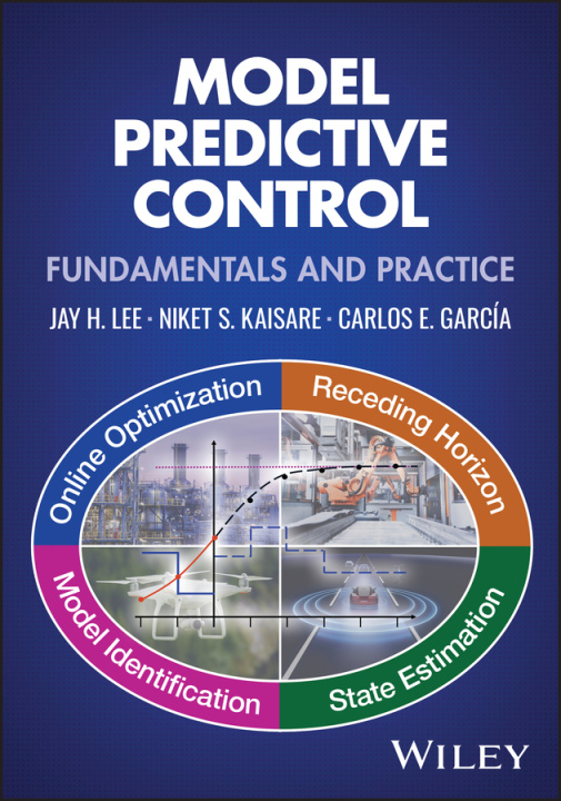 Kniha Model Predictive Control: Fundamentals and Practic e Jay H. Lee
