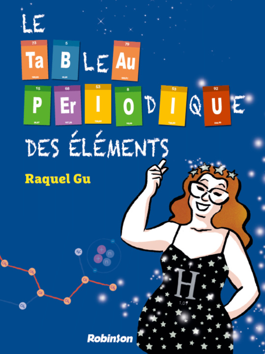 Kniha Le tableau périodique des éléments Raquel Gu