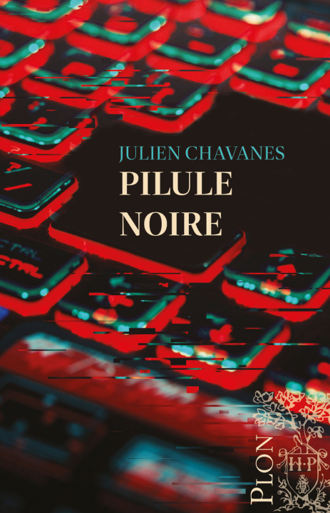 Kniha Pilule noire Julien Chavanes