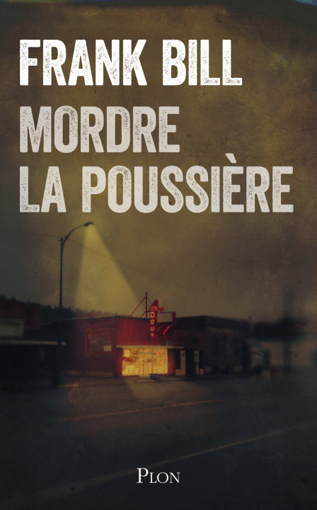 Knjiga Mordre la poussière Frank Bill
