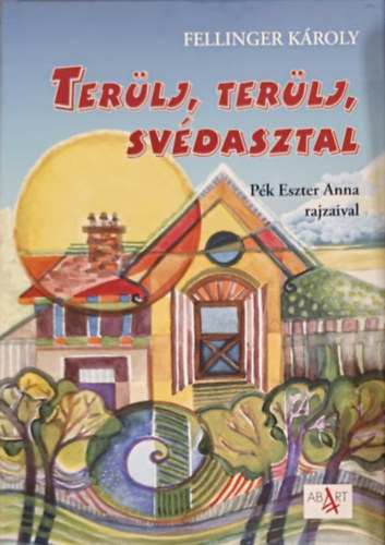 Kniha Terülj, terülj svédasztal Fellinger Károly