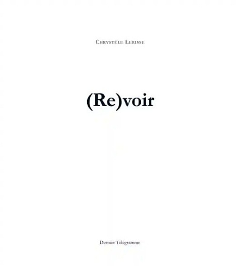 Knjiga (RE)VOIR CHRYSTELE LERISSE